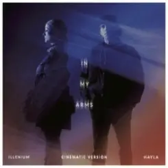 ILLENIUM & HAYLA - In My Arms (Cinematic Version) слушать онлайн