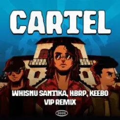 Обложка Whisnu Santika & hbrp & Keebo - Cartel (VIP Remix)