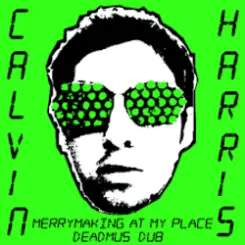 Обложка Calvin Harris - Merrymaking At My Place (Deadmau5 Dub)