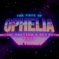 Taylor Swift - The Fate of Ophelia (Whisnu Santika & Rey Putra Edit) слушать онлайн
