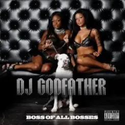 DJ Godfather - Boss Of All Bosses 02 слушать онлайн