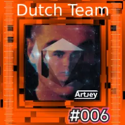 Artjey - Dutch Team #006 слушать онлайн