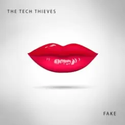 Обложка The Tech Thieves - Fake