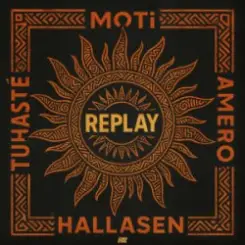 MOTi & Amero & Hallasen & Tuhasté - Replay слушать онлайн