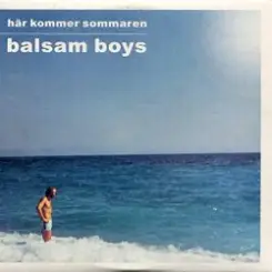 Balsam Boys - Har Kommer Sommaren слушать онлайн