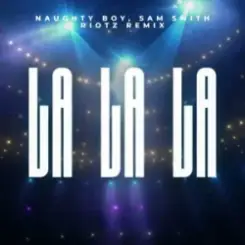 Обложка Naughty Boy & Sam Smith - La La La (RIOTZ Remix)