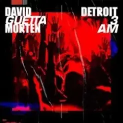 Обложка David Guetta & Morten - Detroit 3 AM (Extended Mix)