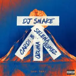 DJ Snake feat. Selena Gomez, Cardi B & Ozuna - Taki Taki слушать онлайн