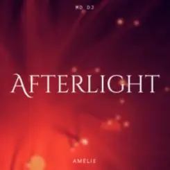 MD DJ & Amélie & Daniel Mitroi - Afterlight слушать онлайн
