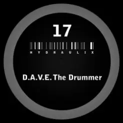 Обложка D.A.V.E the Drummer - Hydraulix 17a