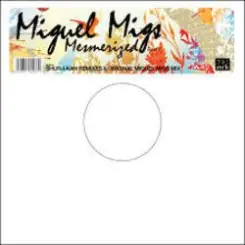 Miguel Migs - Mesmerized (Shur-Ikan Remix) слушать онлайн