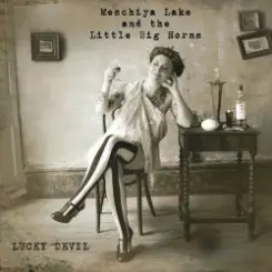 Meschiya Lake & The Little Big Horns - I'm Alone Because I Love You слушать онлайн