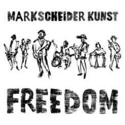 Markscheider Kunst - FREEDOM слушать онлайн