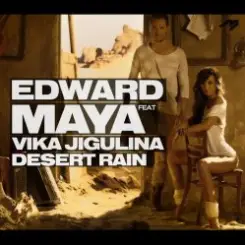 Edward Maya feat Vika Jigulina - Desert rain (original mix) слушать онлайн