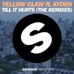 Обложка Yellow Claw - Till It Hurts Ft. Ayden (Mr. Belt & Wezol Remix)