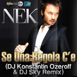 Nek - Se Una Regola C'e (DJ Konstantin Ozeroff & DJ Sky Radio Edit) слушать онлайн