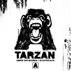 Armin van Buuren, BlasterJaxx - Tarzan слушать онлайн