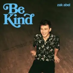 Zak Abel - Be Kind слушать онлайн