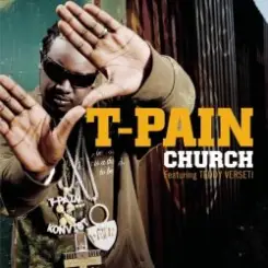 T-Pain - Church (Feat. Teddy Verseti) слушать онлайн