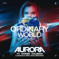 Обложка Aurora feat. Naimee Coleman - Ordinary World (Original Radio Mix)