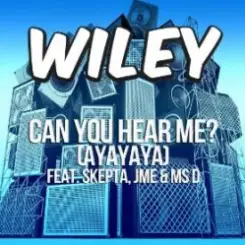 Обложка Wiley - Can You Hear Me_ (Ayayaya) [MOTI Remix]