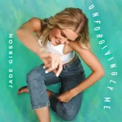 Jade Gibson - Unforgivingly Me слушать онлайн