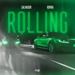 Salvador & KDVRA - Rolling слушать онлайн