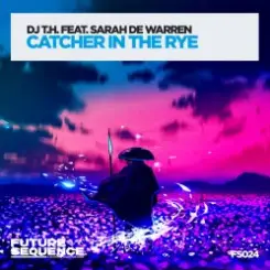 Обложка DJ T.H. feat. Sarah de Warren - Catcher in the Rye (DJ Dean  Jam da Bass Edit)