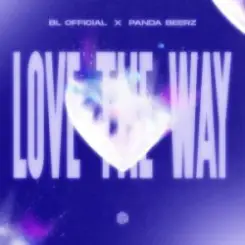 BL Official & Panda Beerz - Love the Way слушать онлайн