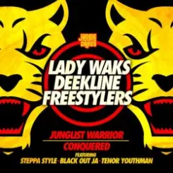 Обложка Lady Waks & Deekline & Freestylers - Junglist Warrior (feat. Blackout Ja & Steppa Style & Tenor Youthm)