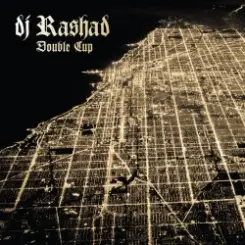 Обложка DJ Rashad - Double Cup (feat. Spinn)