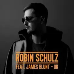 Robin Schulz feat. James Blunt - OK (Original Mix) слушать онлайн