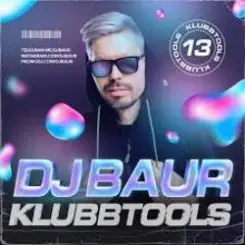 Обложка DJ BAUR - KLUBBTOOLS 13