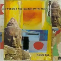 Обложка Jah Wobble And The Invaders Of The Heart - Lam Phouthy Dance Mix