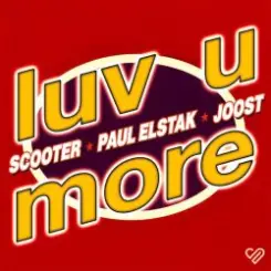 Обложка Scooter & Paul Elstak & Joost - Luv U More