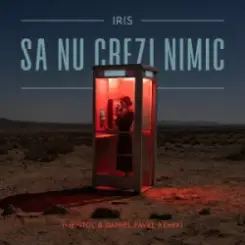Обложка Iris - Sa nu crezi nimic (Mentol & Daniel Pavel Remix)