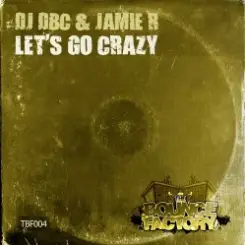 Обложка DJ Dbc & Jamie R - Let's Go Crazy (Original Mix)