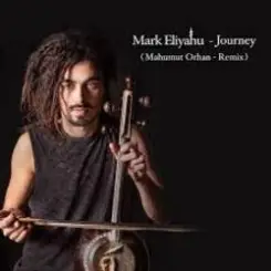 Mark Eliyahu - Journey (Mahmut Orhan Remix) слушать онлайн