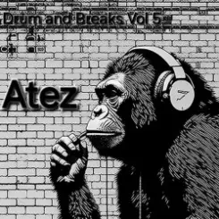 Atez - Drum and Breaks Vol.5 слушать онлайн