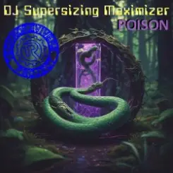 DJ Supersizing Maximizer - Poison (Techno Revivers Project cover) слушать онлайн
