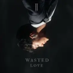 JJ - Wasted Love слушать онлайн