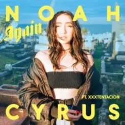 Noah Cyrus feat. Xxxtentacion - Again слушать онлайн