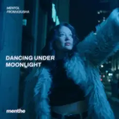Mentol & From:Ksusha - Dancing Under Moonlight слушать онлайн