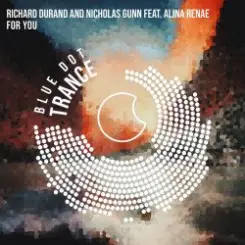 Richard Durand & Nicholas Gunn - For You (feat. Alina Renae) слушать онлайн