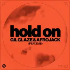 Обложка Gil Glaze & AFROJACK - Hold On (feat. EVIE)