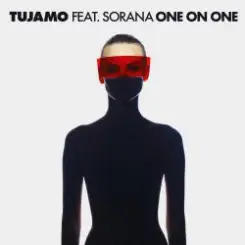 Обложка Tujamo feat. Sorana - One On One (Extended Mix)