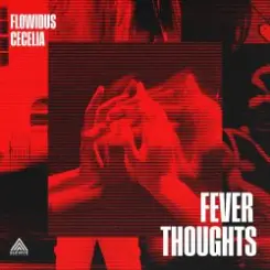 Обложка Flowidus & Cecelia - Fever Thoughts