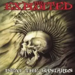 The Exploited - Beat The Bastards слушать онлайн