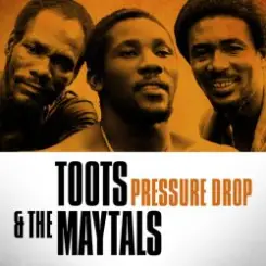 Toots & The Maytals - Pressure Drop слушать онлайн