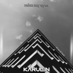 Обложка Karulin - Relax My Eyes